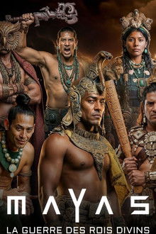 Mayas : la guerre des rois divins