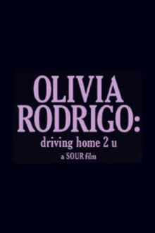 OLIVIA RODRIGO: driving home 2 u (a SOUR film)