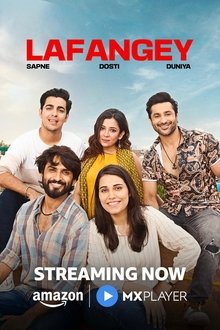 Lafangey - Sapne, Dosti, Duniya