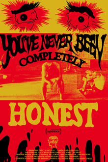 You’ve Never Been Completely Honest
