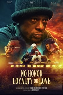 No Honor Loyalty or Love