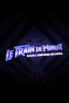 Le Train de Minuit: Sous l'Emprise de Luisa