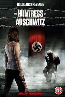 The Huntress of Auschwitz