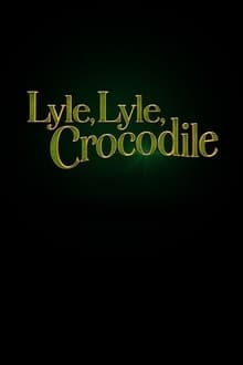 Lyle, Lyle, Crocodile