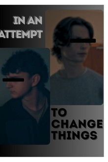 In an Attempt to Change Things