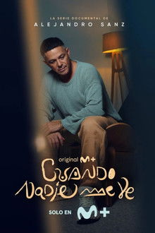 Alejandro Sanz: Cuando nadie me ve
