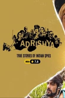 Adrishya: Undercover Stories of Indian Spies