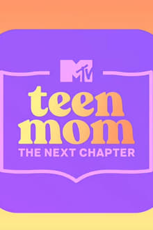 Teen Mom: The Next Chapter
