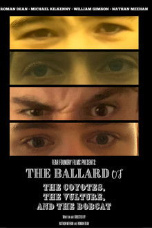 The Ballad Of The Coyotes, The Vulture, And The Bobcat