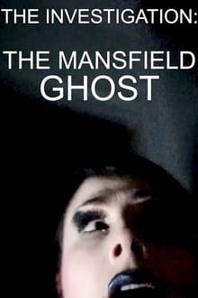 The Investigation: The Mansfield Ghost