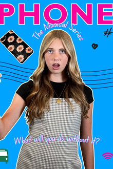 Phone: The Musical Series