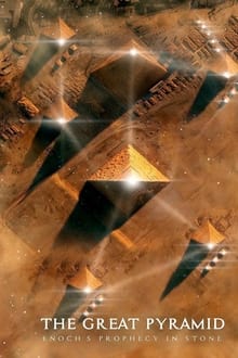 The Great Pyramid: Enoch's Prophecy in Stone